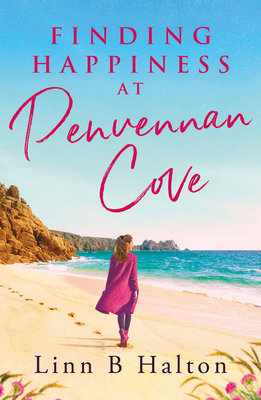Finding Happiness at Penvennan Cove: A gorgeous uplifting romantic comedy to escape to Cornwall with in summer 2024 (The Penvennan Cove series, 3)