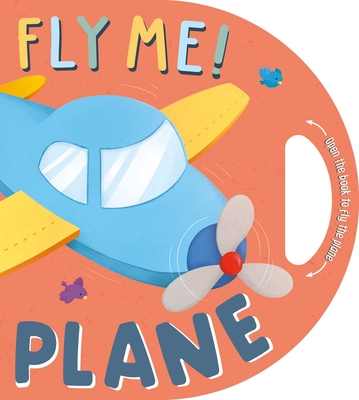 Image for Fly Me! Plane: Interactive Driving Book Fly Me! Plane: Interactive Driving Book