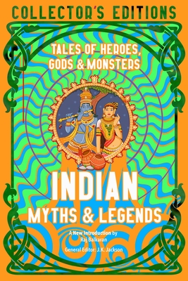 Image for Indian Myths & Legends: Tales of Heroes, Gods & Monsters (Flame Tree Collector's Editions)