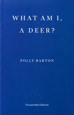 What Am I, a Deer