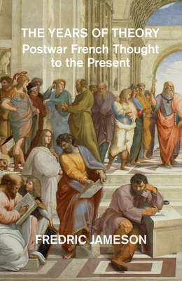 Years of Theory: Lectures on Modern French Thought