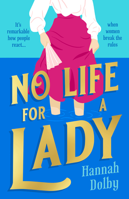 No Life for a Lady: The Absolutely Joyful and Uplifting Historical Rom-Com Everyone Is Talking about in 2024