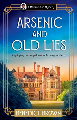 Arsenic and Old Lies: A gripping and unputdownable cozy mystery (A Marius Quin Mystery)