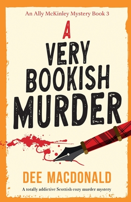 Very Bookish Murder: A totally addictive Scottish cozy murder mystery