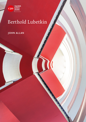 Berthold Lubetkin (Twentieth Century Architects)