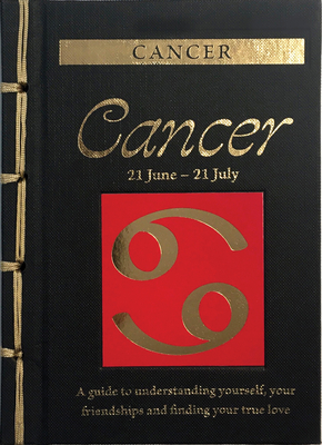Cancer: A Guide to Understanding Yourself, Your Friendships and Finding Your True Love (Chinese Bound Zodiac)
