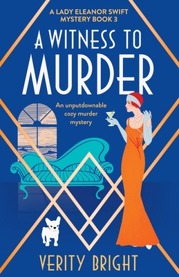Witness To Murder: A Lady Eleanor Swift Mystery, Book 3