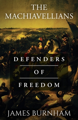 Machiavellians: Defenders of Freedom