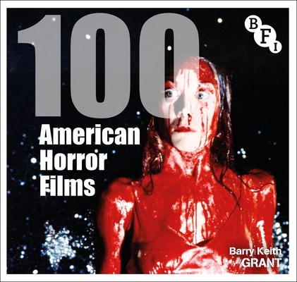 Image for 100 American Horror Films (BFI Screen Guides)