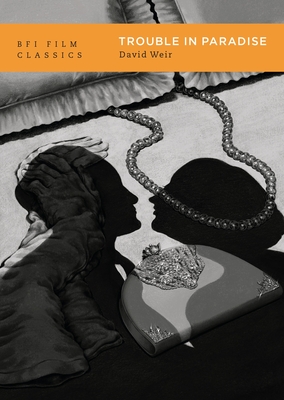 Image for Trouble in Paradise (BFI Film Classics) Trouble in Paradise (BFI Film Classics)