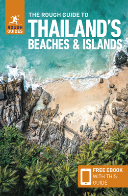 The Rough Guide to Thailand's Beaches & Islands: Travel Guide with eBook (Rough Guides Main Series)
