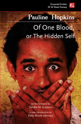 Of One Blood: Or, The Hidden Self (Foundations of Black Science Fiction)