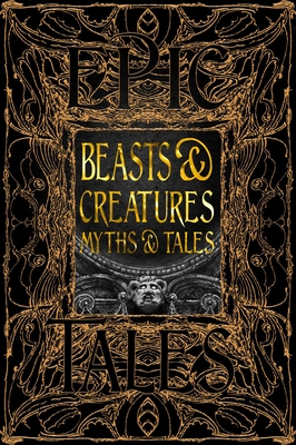 Beasts & Creatures Myths & Tales: Epic Tales (Gothic)