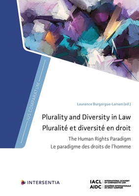 Plurality and Diversity in Law: The Human Rights Paradigm: The Human Rights Paradigm (Ius Comparatum)