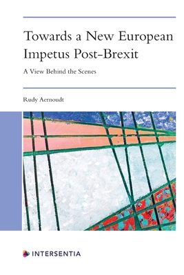 Towards a New European Impetus Post-Brexit: A View Behind the Scenes