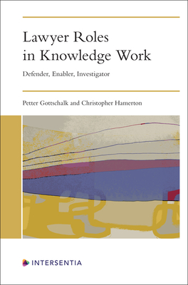 Lawyer Roles in Knowledge Work: Defender, Enabler, Investigator