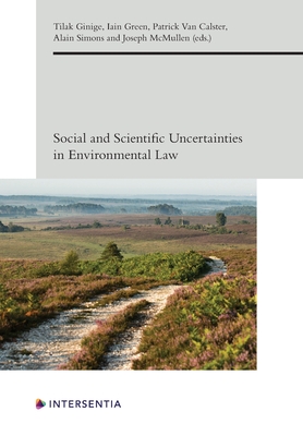 Social and Scientific Uncertainties in Environmental Law (European Environmental Law Forum)