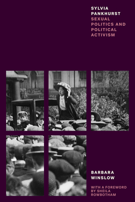 Image for Sylvia Pankhurst: Sexual Politics and Political Activism
