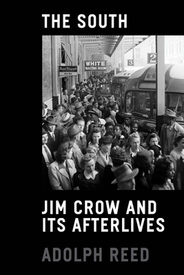 The South: Jim Crow and Its Afterlives