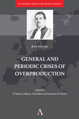 General and Periodic Crises of Overproduction (Economic Ideas that Built Europe, 1)