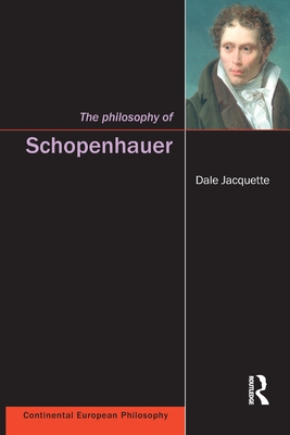 The Philosophy of Schopenhauer (Continental European Philosophy (Paperback))