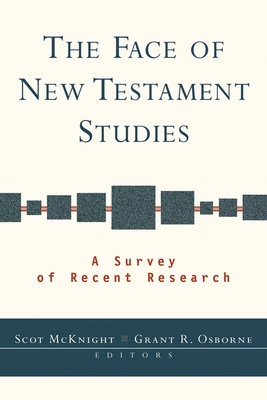 The Face of New Testament Studies: A Survey Of Recent Research