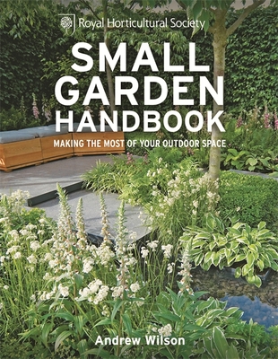 Image for Rhs Small Garden Handbook (Royal Horticultural Society Handbooks) Rhs Small Garden Handbook (Royal Horticultural Society Handbooks)