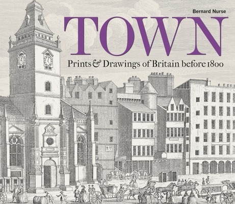 Town: Prints & Drawings of Britain before 1800