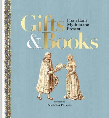 Gifts & Books: From Early Myth to the Present