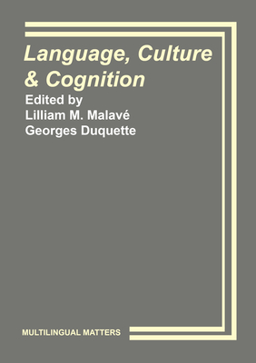 Language, Culture and Cognition (Multilingual Matters, 69)