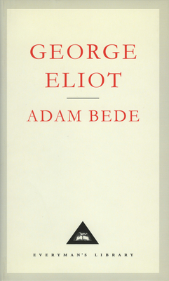Adam Bede (Everyman's Library CLASSICS)