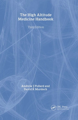 The High Altitude Medicine Handbook, Third Edition