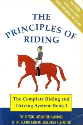 Principles of Riding: The Complete Riding and Driving System (Complete Riding & Driving System)