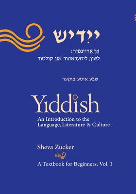 Yiddish: An Introduction to the Language, Literature and Culture, Vol. 1 (Corrected)