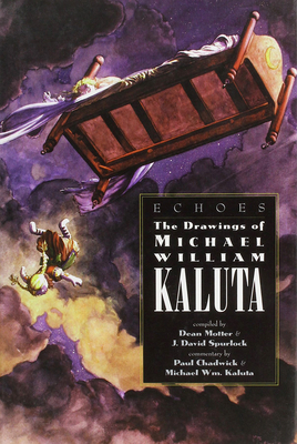 ECHOES: THE DRAWINGS OF MICHAEL WILLIAM KALUTA