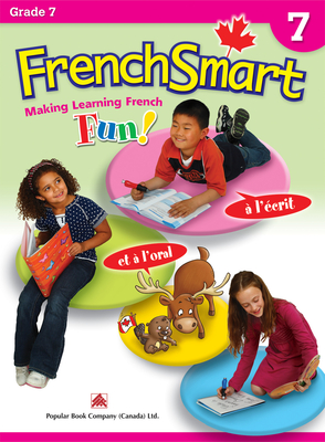 FrenchSmart Grade 7 - Learning Workbook For Seventh Grade Students French Language Educational Workbook for Vocabulary, Reading and Grammar! (FrenchSmart, 4)