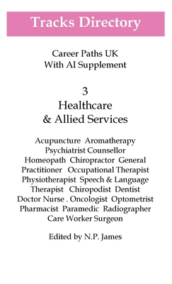 Tracks Directory 3: Healthcare and Allied Services