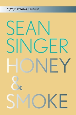 Honey and Smoke