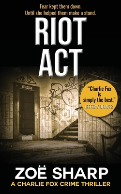 RIOT ACT: #2: Charlie Fox crime mystery thriller series