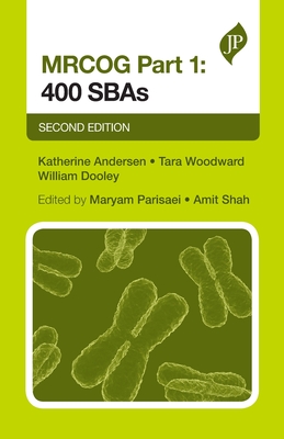 MRCOG Part 1, 2nd Ed: 400 SBAs (500 Tips)