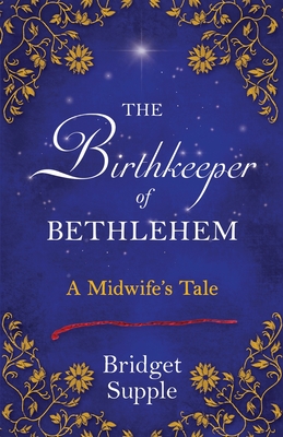 The Birthkeeper of Bethlehem: A Midwife's Tale