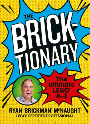 Image for The Bricktionary: Brickman's ultimate LEGO A-Z The Bricktionary: Brickman's ultimate LEGO A-Z