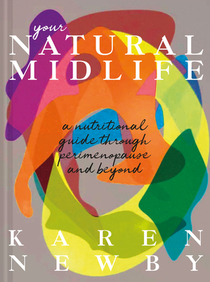 The Natural Menopause Method: The revised and updated nutritional self-help guide to perimenopause and more