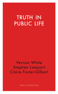 Truth in Public Life (Haus Curiosities)