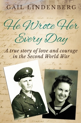 He Wrote Her Every Day: A true story of love & courage in WW2