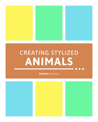 Creating Stylized Animals: How to Design Compelling Real and Imaginary Animal Characters