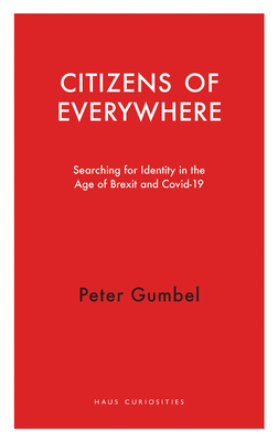Citizens of Everywhere: Searching for Identity in the Age of Brexit