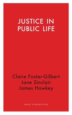 Justice in Public Life (Haus Curiosities)