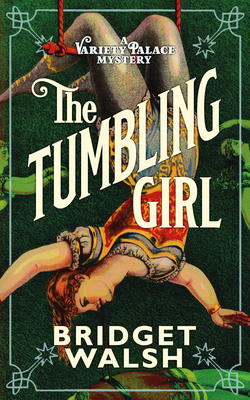 The Tumbling Girl (Variety Palace Mysteries)