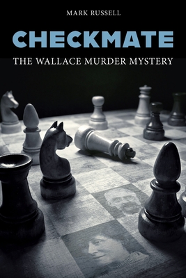 Checkmate: The Wallace Murder Mystery
